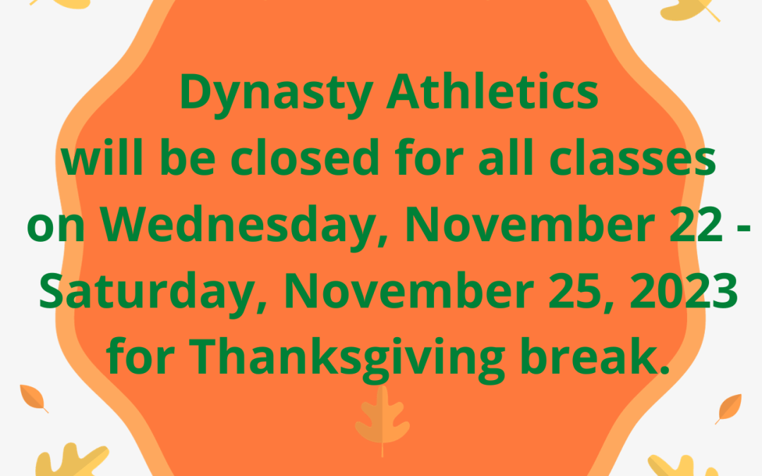 No Classes Thanksgiving Break Wed. Nov. 22 – Saturday. Nov. 25, 2023